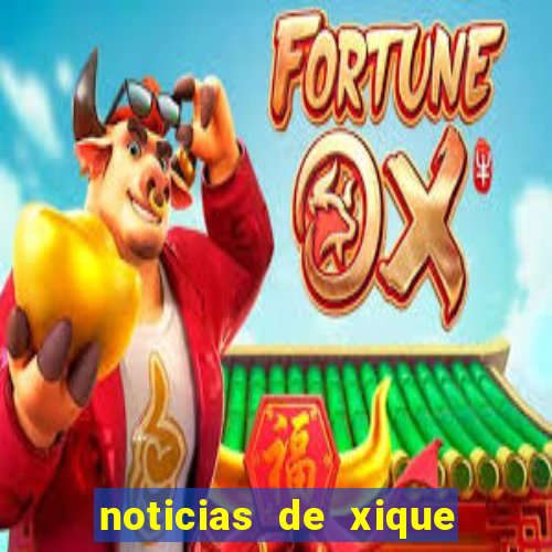 noticias de xique xique bahia